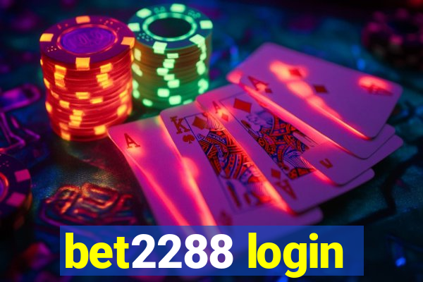 bet2288 login